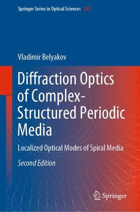 Belyakov |  Diffraction Optics of Complex-Structured Periodic Media | Buch |  Sack Fachmedien