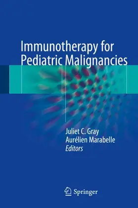 Marabelle / Gray |  Immunotherapy for Pediatric Malignancies | Buch |  Sack Fachmedien