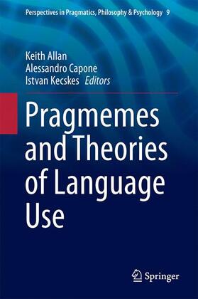 Allan / Kecskes / Capone |  Pragmemes and Theories of Language Use | Buch |  Sack Fachmedien