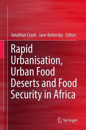 Battersby / Crush |  Rapid Urbanisation, Urban Food Deserts and Food Security in Africa | Buch |  Sack Fachmedien