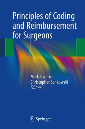 Senkowski / Savarise |  Principles of Coding and Reimbursement for Surgeons | Buch |  Sack Fachmedien