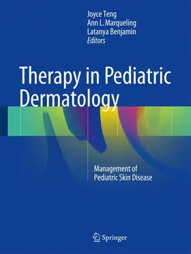 Teng / Benjamin / Marqueling |  Therapy in Pediatric Dermatology | Buch |  Sack Fachmedien