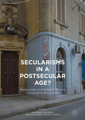 Mapril / Wilson / Blanes |  Secularisms in a Postsecular Age? | Buch |  Sack Fachmedien