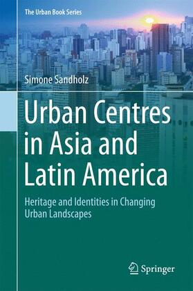 Sandholz |  Urban Centres in Asia and Latin America | Buch |  Sack Fachmedien