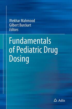 Burckart / Mahmood |  Fundamentals of Pediatric Drug Dosing | Buch |  Sack Fachmedien