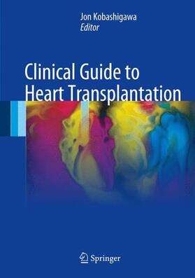 Kobashigawa |  Clinical Guide to Heart Transplantation | Buch |  Sack Fachmedien