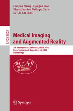 Zheng / Liao / Jannin |  Medical Imaging and Augmented Reality | eBook | Sack Fachmedien