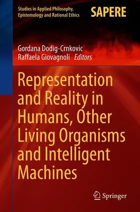 Giovagnoli / Dodig-Crnkovic |  Representation and Reality in Humans, Other Living Organisms and Intelligent Machines | Buch |  Sack Fachmedien