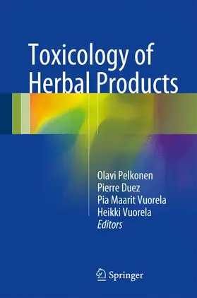 Pelkonen / Vuorela / Duez |  Toxicology of Herbal Products | Buch |  Sack Fachmedien