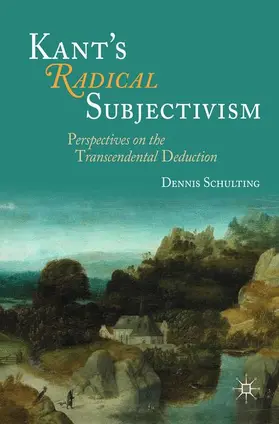 Schulting |  Kant's Radical Subjectivism | Buch |  Sack Fachmedien