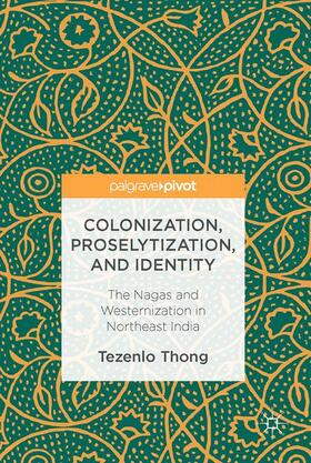 Thong |  Colonization, Proselytization, and Identity | Buch |  Sack Fachmedien
