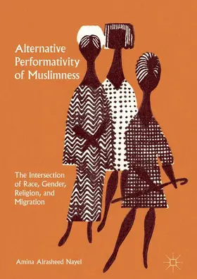 Nayel |  Alternative Performativity of Muslimness | Buch |  Sack Fachmedien