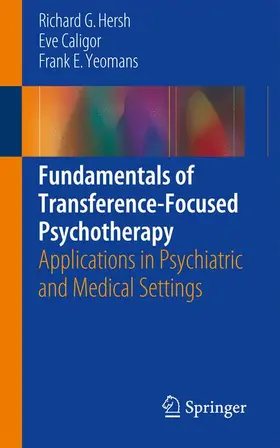 Hersh / Yeomans / Caligor |  Fundamentals of Transference-Focused Psychotherapy | Buch |  Sack Fachmedien