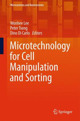 Lee / Di Carlo / Tseng |  Microtechnology for Cell Manipulation and Sorting | Buch |  Sack Fachmedien