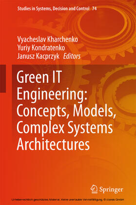 Kharchenko / Kondratenko / Kacprzyk |  Green IT Engineering: Concepts, Models, Complex Systems Architectures | eBook | Sack Fachmedien