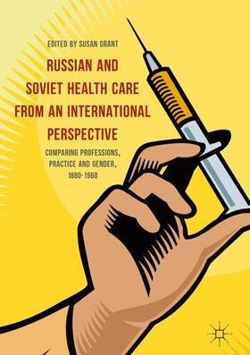 Grant |  Russian and Soviet Health Care from an International Perspective | Buch |  Sack Fachmedien