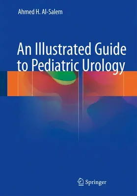 Al-Salem |  An Illustrated Guide to Pediatric Urology | Buch |  Sack Fachmedien