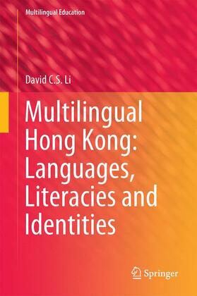 Li |  Multilingual Hong Kong: Languages, Literacies and Identities | Buch |  Sack Fachmedien