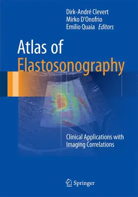 Clevert / D'Onofrio / Quaia |  Atlas of Elastosonography | Buch |  Sack Fachmedien