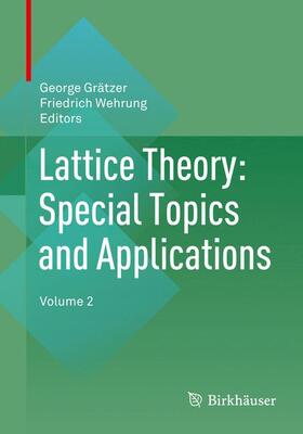 Wehrung / Grätzer |  Lattice Theory: Special Topics and Applications | Buch |  Sack Fachmedien