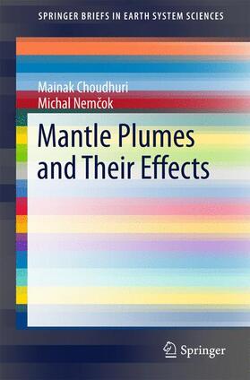 Choudhuri / Nemcok / Nemcok |  Mantle Plumes and Their Effects | Buch |  Sack Fachmedien