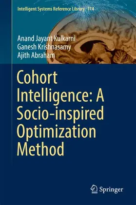 Kulkarni / Krishnasamy / Abraham |  Cohort Intelligence: A Socio-inspired Optimization Method | Buch |  Sack Fachmedien