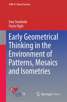 Swoboda / Vighi |  Early Geometrical Thinking in the Environment of Patterns, Mosaics and Isometries | Buch |  Sack Fachmedien