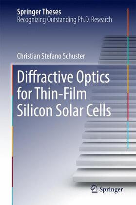 Schuster |  Diffractive Optics for Thin-Film Silicon Solar Cells | Buch |  Sack Fachmedien