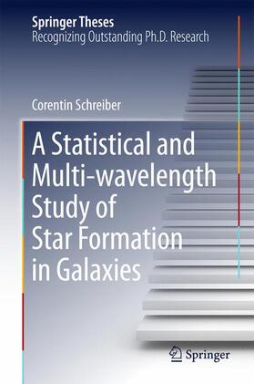 Schreiber |  A Statistical and Multi-wavelength Study of Star Formation in Galaxies | Buch |  Sack Fachmedien