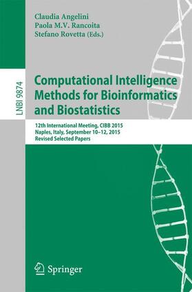 Angelini / Rovetta / Rancoita |  Computational Intelligence Methods for Bioinformatics and Biostatistics | Buch |  Sack Fachmedien
