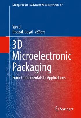 Li / Goyal |  3D Microelectronic Packaging | Buch |  Sack Fachmedien