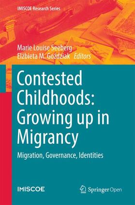 Gozdziak / Seeberg / Gozdziak |  Contested Childhoods: Growing up in Migrancy | Buch |  Sack Fachmedien
