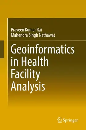 Nathawat / Rai |  Geoinformatics in Health Facility Analysis | Buch |  Sack Fachmedien