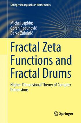 Lapidus / Žubrinic / Radunovic |  Fractal Zeta Functions and Fractal Drums | Buch |  Sack Fachmedien
