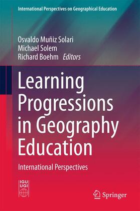 Muñiz Solari / Boehm / Solem |  Learning Progressions in Geography Education | Buch |  Sack Fachmedien