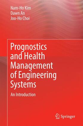 Kim / Choi / An |  Prognostics and Health Management of Engineering Systems | Buch |  Sack Fachmedien