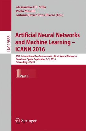 Villa / Pons Rivero / Masulli |  Artificial Neural Networks and Machine Learning ¿ ICANN 2016 | Buch |  Sack Fachmedien