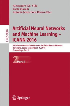 Villa / Pons Rivero / Masulli |  Artificial Neural Networks and Machine Learning ¿ ICANN 2016 | Buch |  Sack Fachmedien