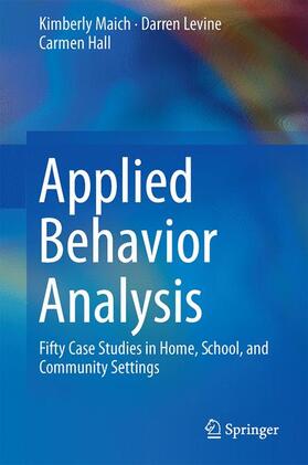 Maich / Hall / Levine |  Applied Behavior Analysis | Buch |  Sack Fachmedien