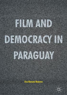 Romero |  Film and Democracy in Paraguay | Buch |  Sack Fachmedien