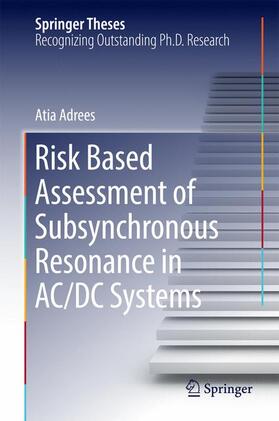 Adrees |  Risk Based Assessment of Subsynchronous Resonance in AC/DC Systems | Buch |  Sack Fachmedien
