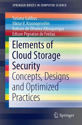 Galibus / Pignaton de Freitas / Krasnoproshin |  Elements of Cloud Storage Security | Buch |  Sack Fachmedien