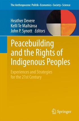 Devere / Synott / Te Maiharoa |  Peacebuilding and the Rights of Indigenous Peoples | Buch |  Sack Fachmedien