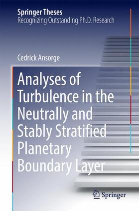 Ansorge |  Analyses of Turbulence in the Neutrally and Stably Stratified Planetary Boundary Layer | Buch |  Sack Fachmedien