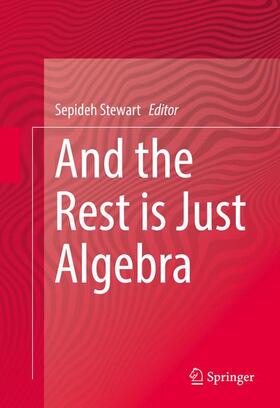 Stewart |  And the Rest is Just Algebra | Buch |  Sack Fachmedien