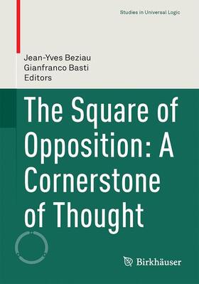 Basti / Béziau |  The Square of Opposition: A Cornerstone of Thought | Buch |  Sack Fachmedien