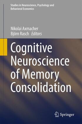 Rasch / Axmacher |  Cognitive Neuroscience of Memory Consolidation | Buch |  Sack Fachmedien