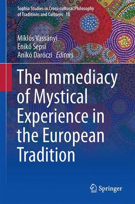 Vassányi / Daróczi / Sepsi |  The Immediacy of Mystical Experience in the European Tradition | Buch |  Sack Fachmedien