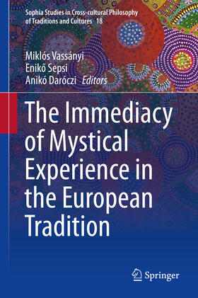 Vassányi / Sepsi / Daróczi |  The Immediacy of Mystical Experience in the European Tradition | eBook | Sack Fachmedien
