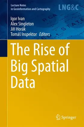 Ivan / Inspektor / Singleton |  The Rise of Big Spatial Data | Buch |  Sack Fachmedien